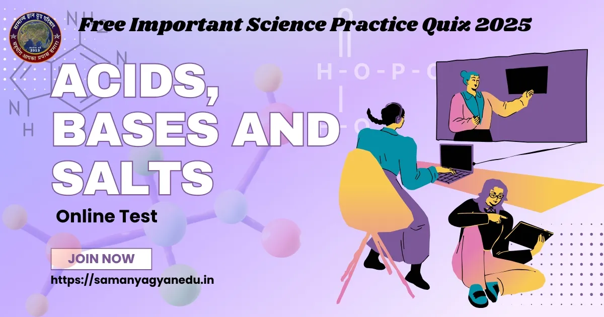Free Acids, Bases and Salts Online Test  Science Practice Quiz 2025